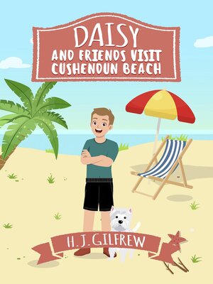 cover image of Daisy and Friends Visit Cushendun Beach (Daisy Story)